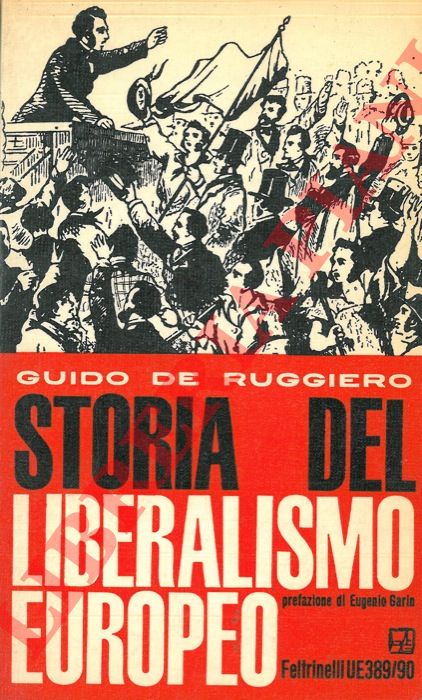DE RUGGIERO Guido - - Storia del liberalismo europeo.