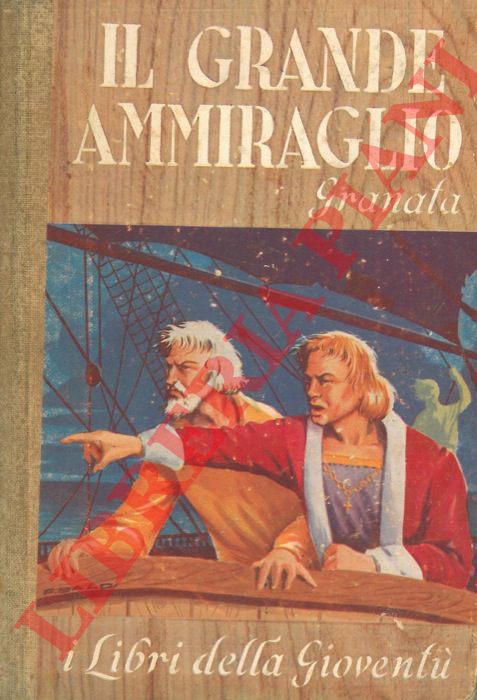 GRANATA Mario - - Il Grande Ammiraglio.
