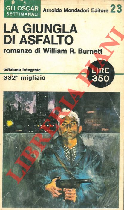 BURNETT William R. - - La giungla di asfalto.