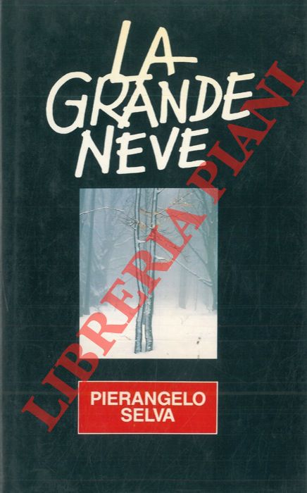 SELVA Pierangelo - - La grande neve.