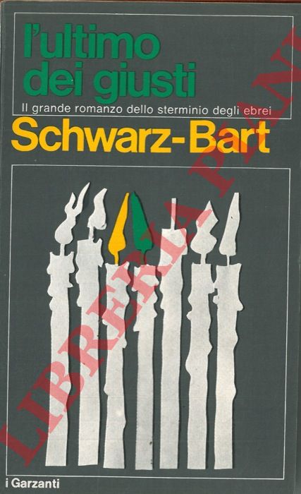 SCHWARZ-BART Andr - - L'ultimo dei Giusti.