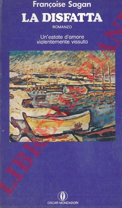 SAGAN Franoise - - La disfatta.