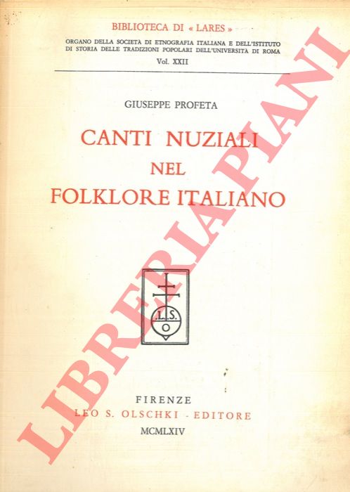 PROFETA Giuseppe - - Canti nuziali nel folklore italiano.