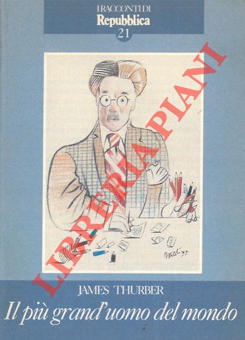 THURBER James - - Il pi grand'uomo del mondo.