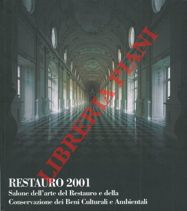 (SCOLARO Gaetano et Michela) - - Restauro 2001. Salone Internazionale dell'arte del Restauro e della Conservazione dei Beni Culturali e Ambientali.