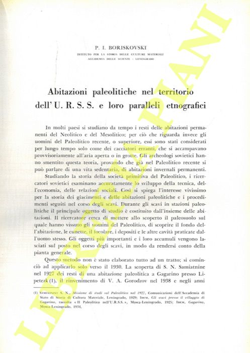 BORISKOVSKI P. I. - - Abitazioni paleolitiche nel territorio dell'U.R.S.S. e loro paralleli etnografici.