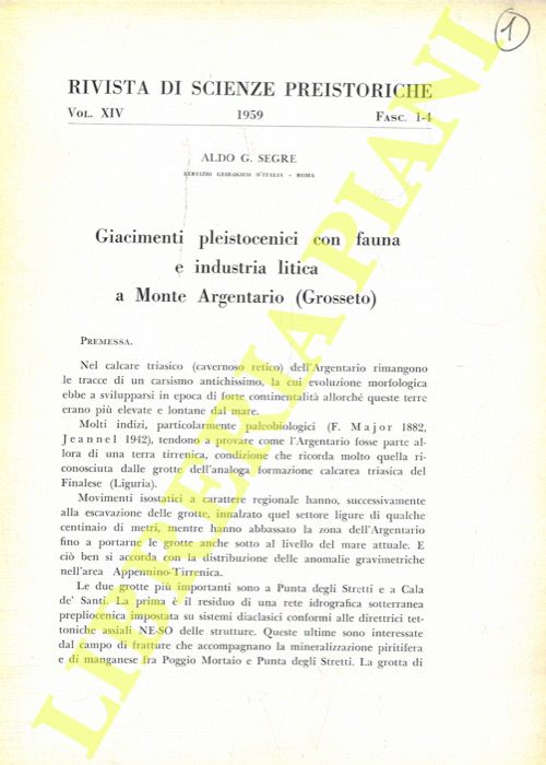 SEGRE Aldo G. - - Giacimenti pleistocenici con fauna e industria litica a Monte Argentario (Grosseto) .