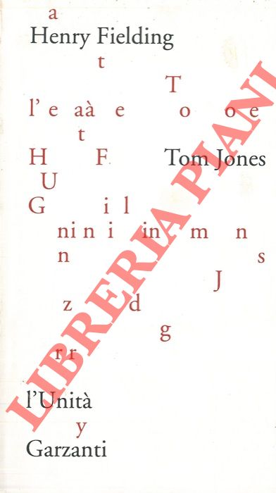 Fielding Henry - - Tom Jones. Storia di un trovatello.