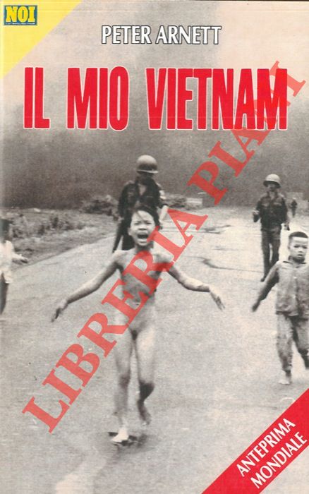ARNETT Peter - - Il mio Vietnam.
