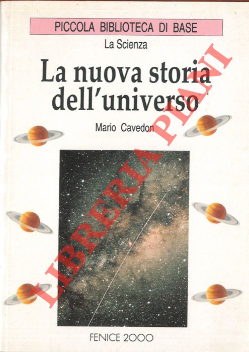 CAVEDON Mario - - La nuova storia dell'universo.
