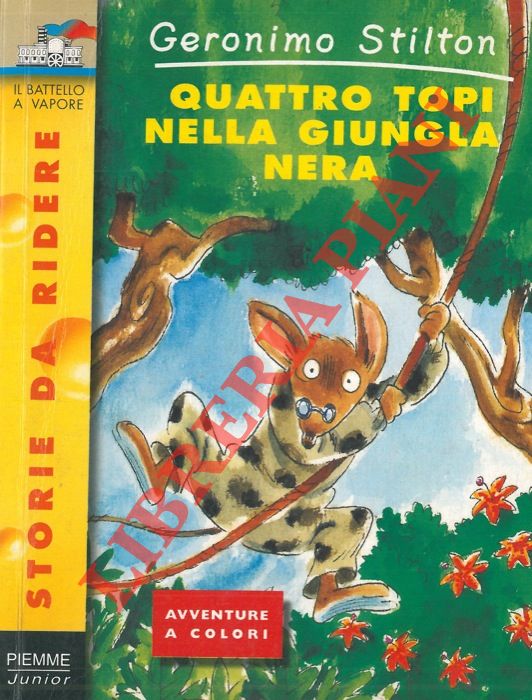 STILTON Geronimo - - Quattro topi nella giungla nera.