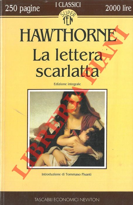 HAWTHORNE Nathaniel - - La lettera scarlatta e La sepoltura di Roger Malvin.