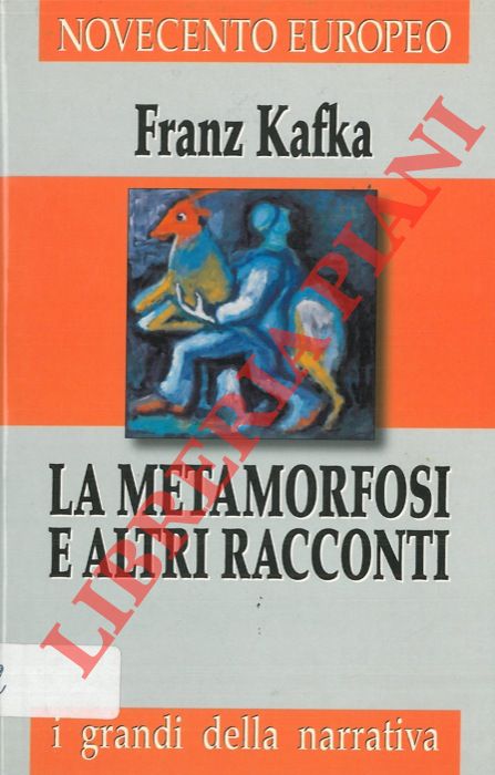 KAFKA Franz - - La metamorfosi e altri racconti.