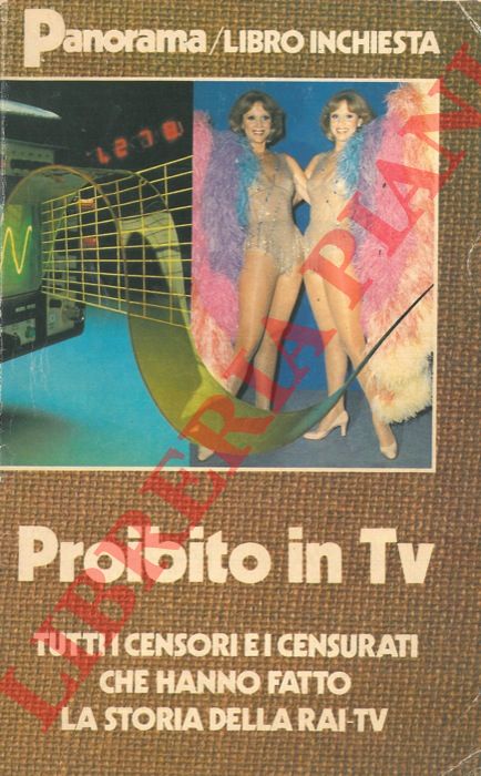 CARBONE Fabrizio - - Proibito in Tv. Tutti i censori e i censurati che hanno fatto la storia della Rai-Tv.