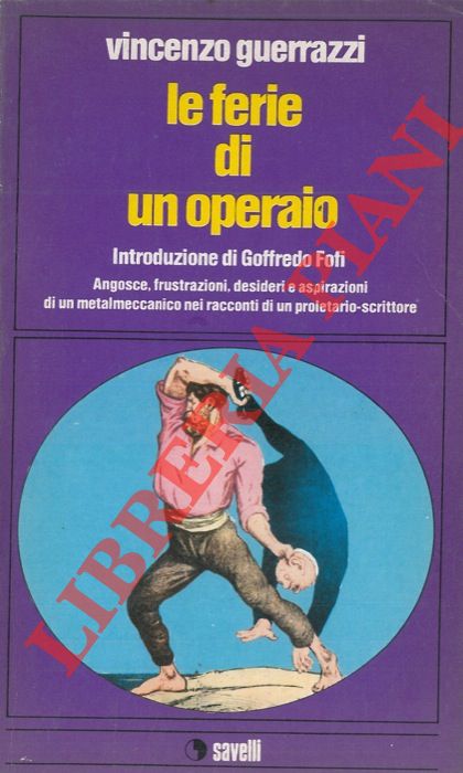 GUERRAZZI Vincenzo - - Le ferie di un operaio.