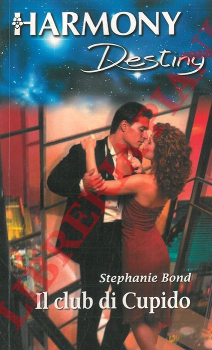 BOND Stephanie - - Il club di Cupido.