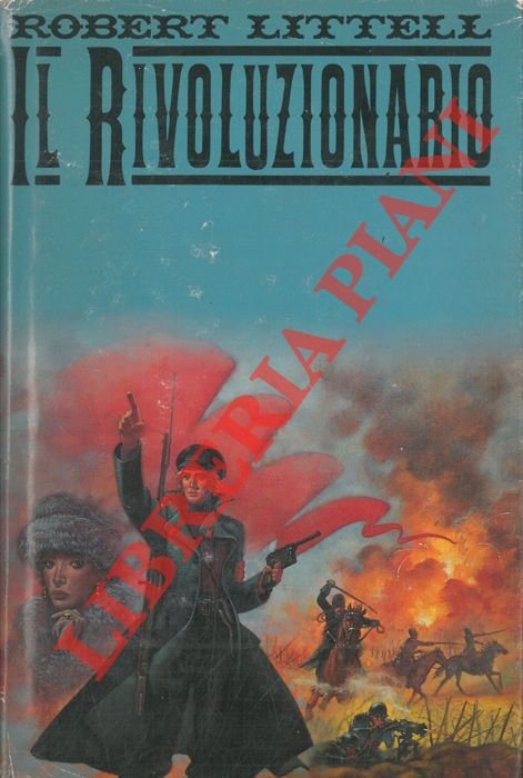 LITTELL Robert - - Il rivoluzionario.