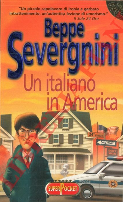 Severgnini Beppe - - Un italiano in America.