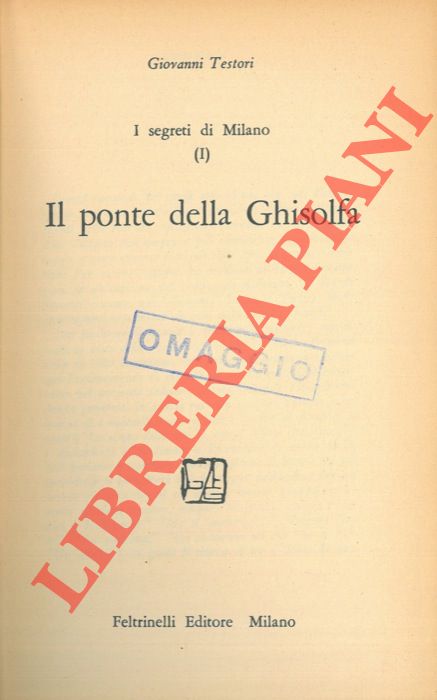 TESTORI Giovanni - - Il ponte della Ghisolfa.