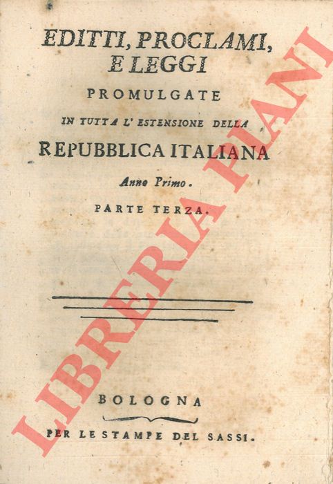 - - Editti, proclami, e leggi promulgate in tutta l'estensione della Repubblica italiana. Anno Primo.