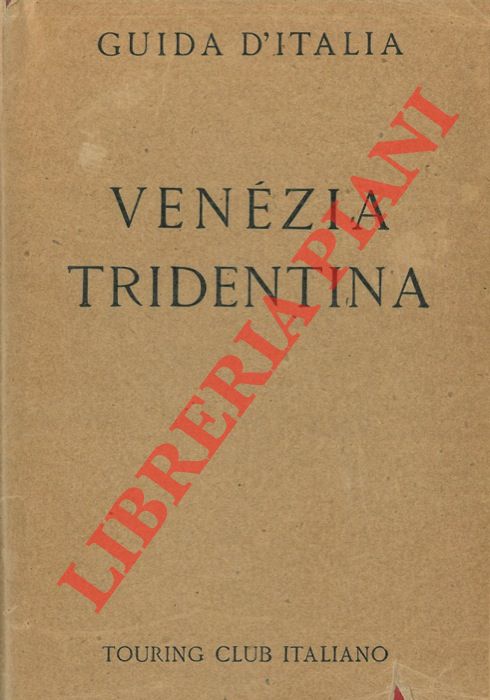 - - Venezia Tridentina.