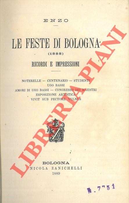 Enzo (Giuseppe Barbanti Brodano) - - Le feste di Bologna (1888). Impressioni e ricordi.