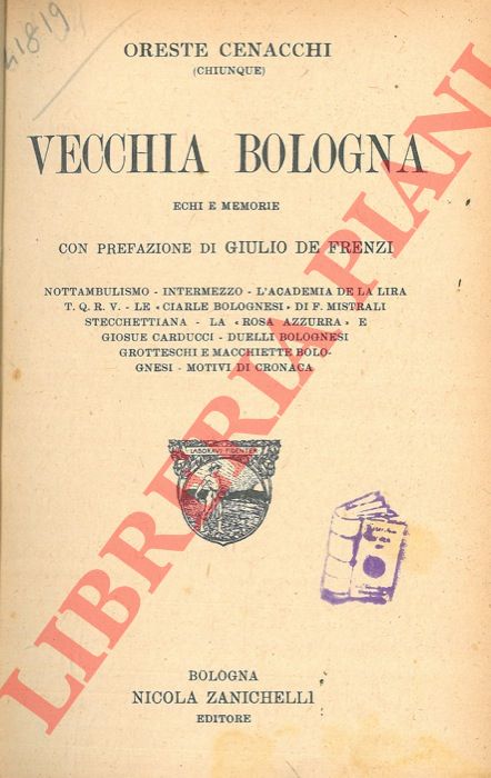 CENACCHI Oreste (Chiunque) - - Vecchia Bologna. Echi e memorie.
