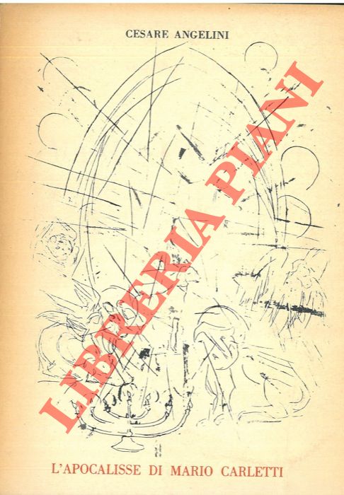 ANGELINI Cesare - - L'apocalisse di Mario Carletti. 52 litografie ispirate al testo di San Giovanni.