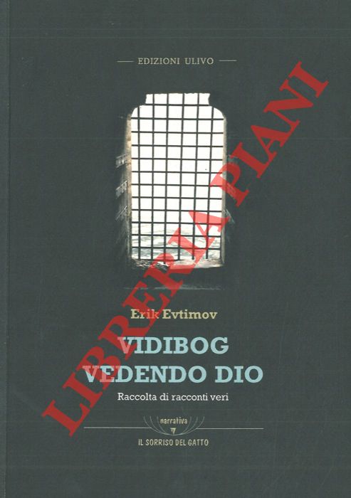 EVTIMOV Erik - - Vidibog. Vedendo Dio. Raccolta di racconti veri.