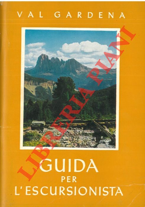 MUSSNER Norbert - - Val Gardena. Guida per l'escursionista.
