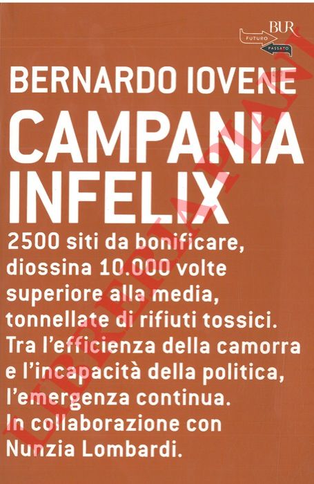 IOVENE Bernardo - - Campania infelix.