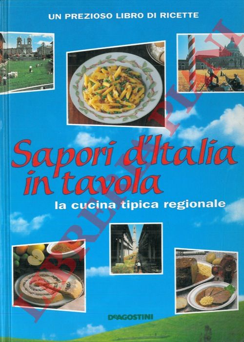 SARCINA Terry - - Sapori d'Italia in tavola. La cucina tipica regionale.