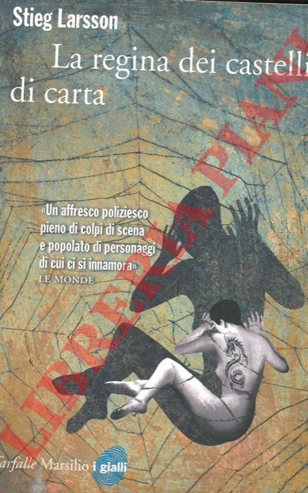 LARSSON Stieg - - La regina dei castelli di carta.