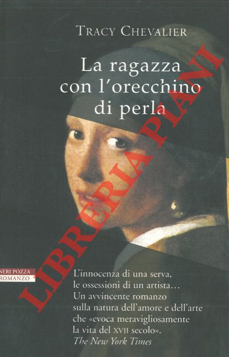 CHEVALIER Tracy - - La ragazza con l'orecchino di perla.
