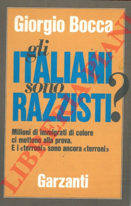 BOCCA Giorgio - - Gli italiani sono razzisti ?