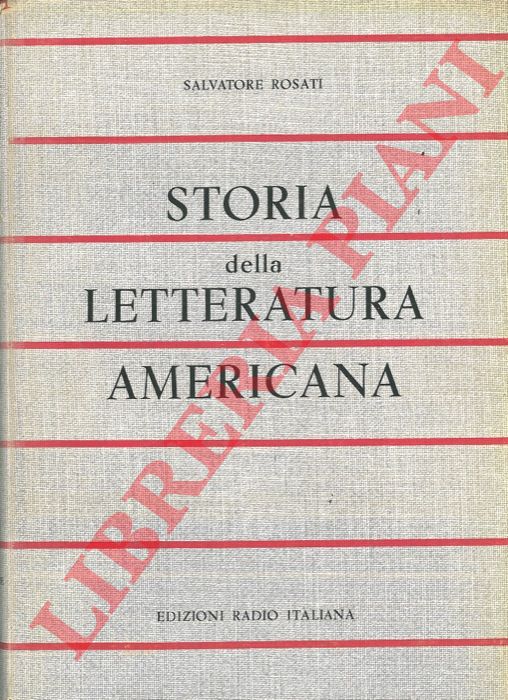 ROSATI Salvatore - - Storia della letteratura americana.