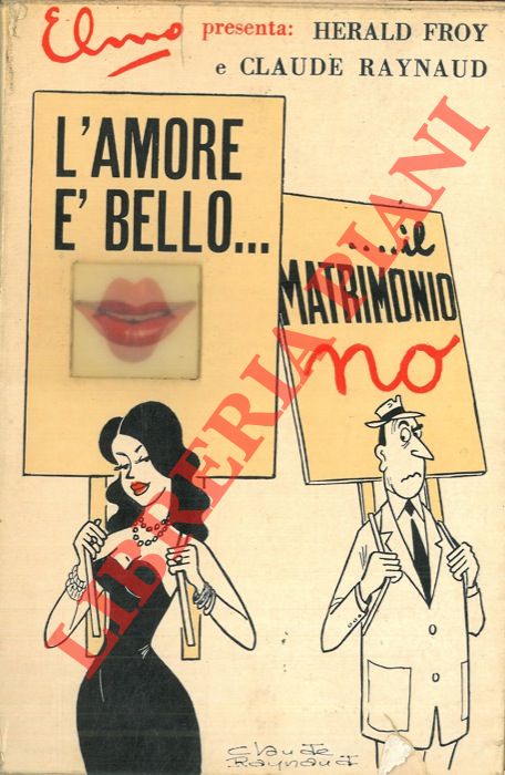 FROY Herald - RAYNAUD Claude - - L'amore  belloil matrimonio no.