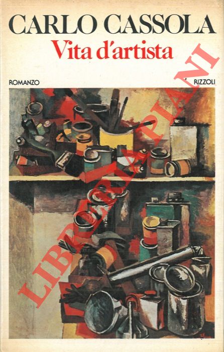 CASSOLA Carlo - - Vita d'artista.