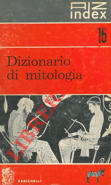 - - Dizionario di mitologia.