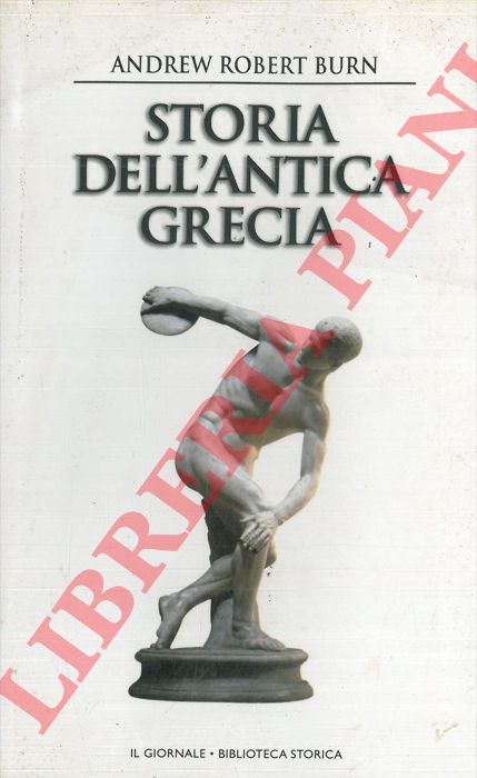 BURN Andrew Robert - - Storia dell'antica Grecia.