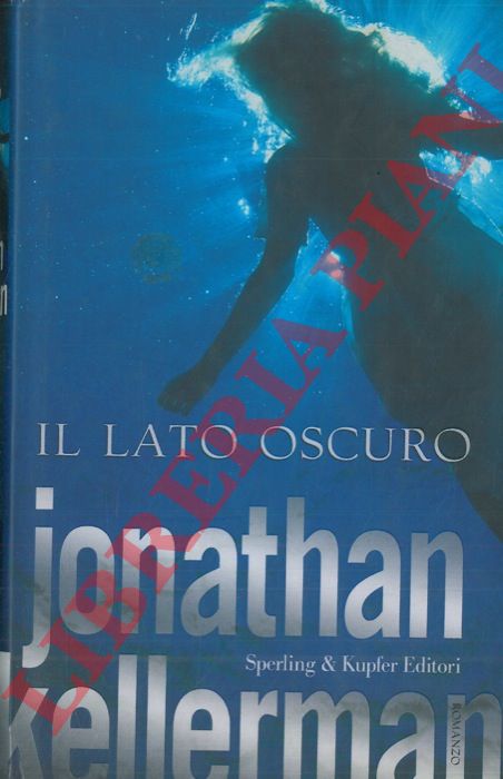 KELLERMAN Jonathan - - Il lato oscuro.