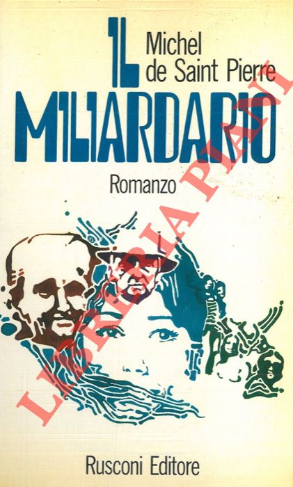 DE SAINT PIERRE Michel - - Il miliardario.