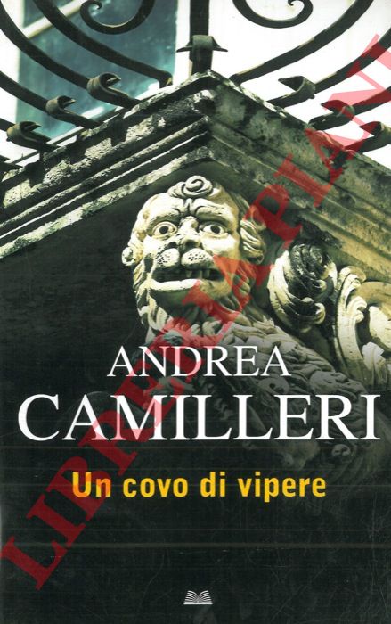 CAMILLERI Andrea - - Un covo di vipere.