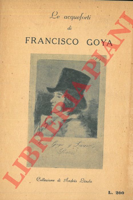 LASZLO Andrs - - Le acqueforti di Francisco Goya.