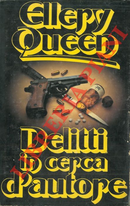 QUEEN Ellery - - Delitti in cerca d'autore.