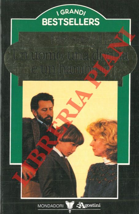 SEGAL Erich - - Un uomo, una donna e un bambino.