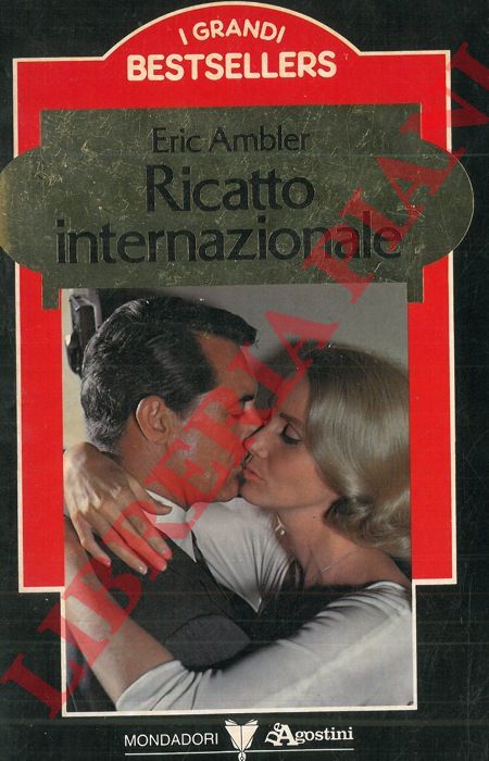 AMBLER Eric - - Ricatto internazionale.