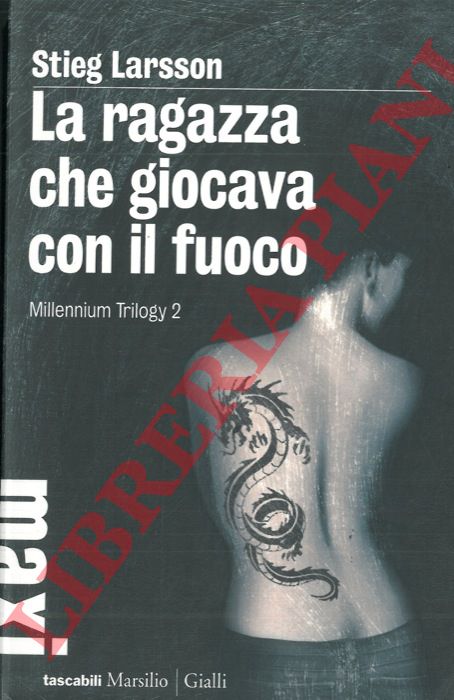 LARSSON Stieg - - La ragazza che giocava con il fuoco.