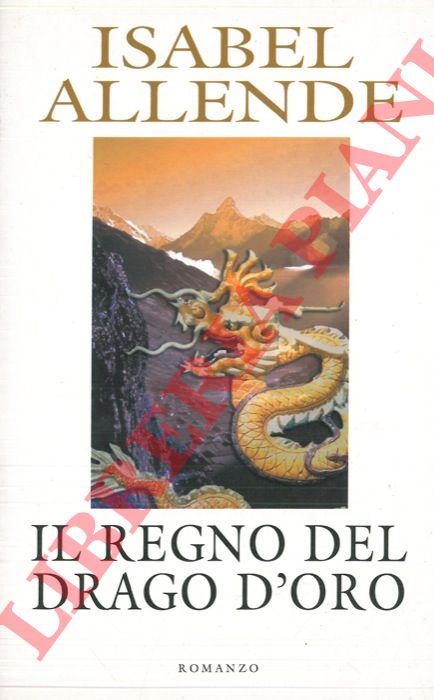 ALLENDE Isabel - - Il regno del drago d'oro.