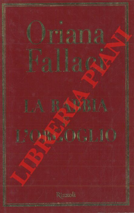FALLACI Oriana - - La rabbia e l'orgoglio.
